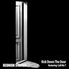 Kick Down The Door